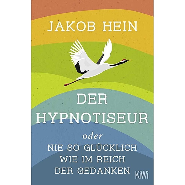 Der Hypnotiseur oder Nie so glücklich wie im Reich der Gedanken, Jakob Hein