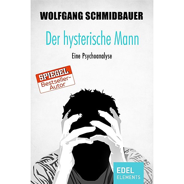 Der hysterische Mann, Wolfgang Schmidbauer