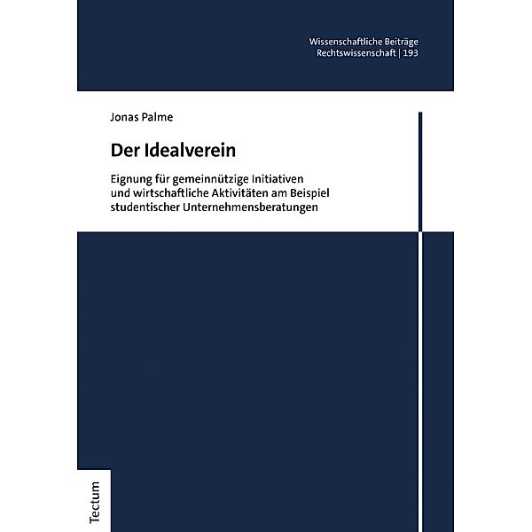 Der Idealverein / Wissenschaftliche Beiträge aus dem Tectum Verlag: Rechtswissenschaften Bd.193, Jonas Palme