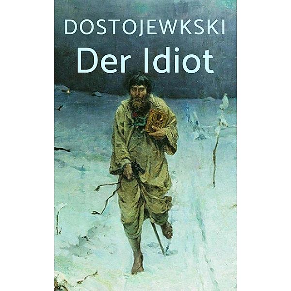 Der Idiot, Fjodor Dostojewski