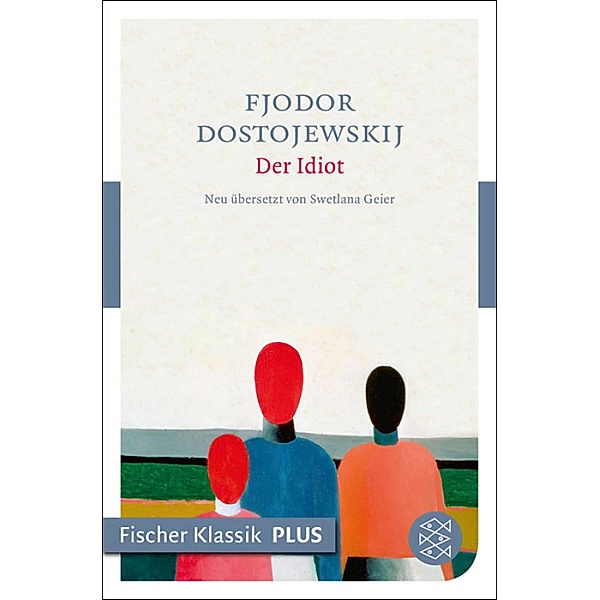 Der Idiot / Fjodor M. Dostojewskij, Werkausgabe, Fjodor Dostojewskij