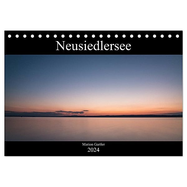 Der idyllische Neusiedlersee (Tischkalender 2024 DIN A5 quer), CALVENDO Monatskalender, Marion Gartler