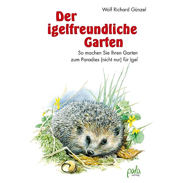 Der igelfreundliche Garten, Wolf Richard Günzel