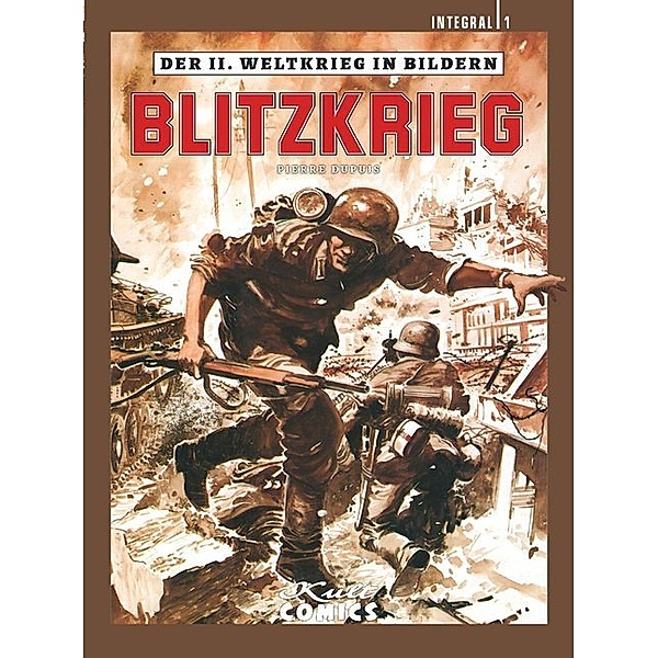 Der II. Weltkrieg in Bildern - Integral - Blitzkrieg, Pierre Dupuis
