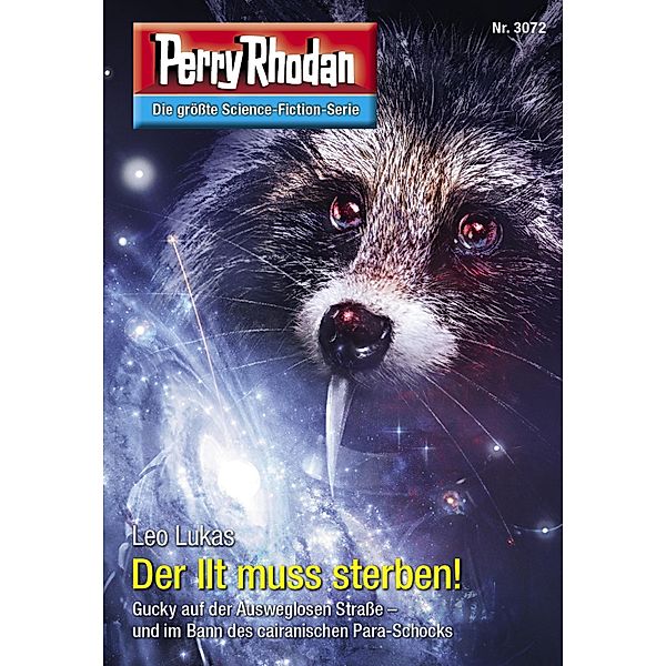 Der Ilt muss sterben! / Perry Rhodan-Zyklus Mythos Bd.3072, Leo Lukas