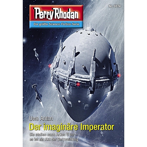 Der imaginäre Imperator / Perry Rhodan-Zyklus Mythos Bd.3074, Uwe Anton