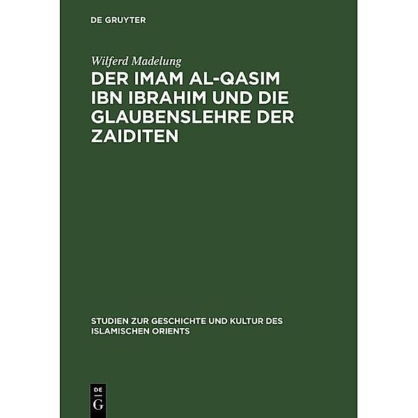 Der Imam al-Qasim ibn Ibrahim und die Glaubenslehre der Zaiditen / Studien zur Geschichte und Kultur des islamischen Orients, Wilferd Madelung