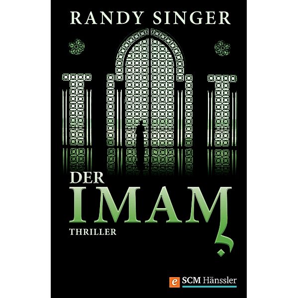 Der Imam / Justizthriller, Randy Singer