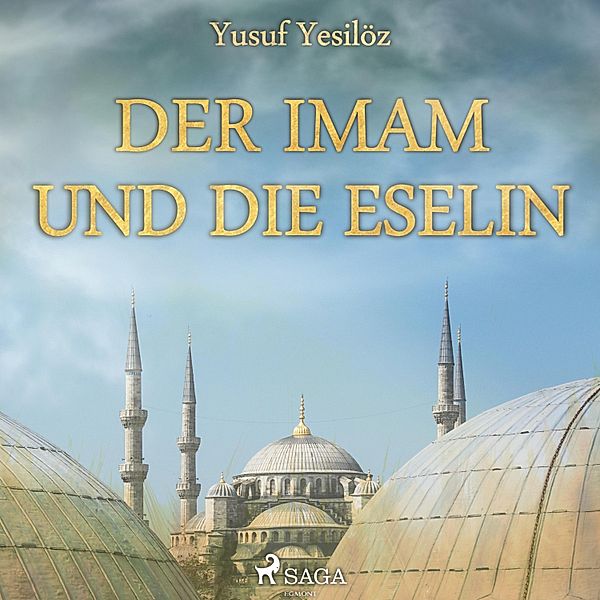 Der Imam und die Eselin (Ungekürzt), Yusuf Yesilöz