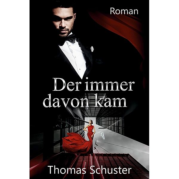 Der immer davon kam, Thomas Schuster