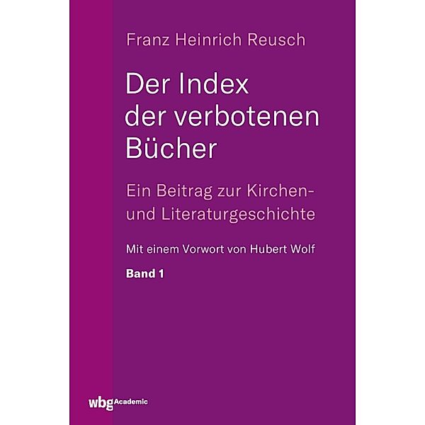 Der Index der verbotenen Bücher. Bd.1, Franz Reusch