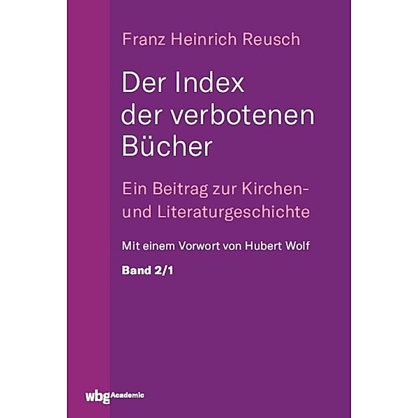 Der Index der verbotenen Bücher. Bd.2/1, Franz Reusch