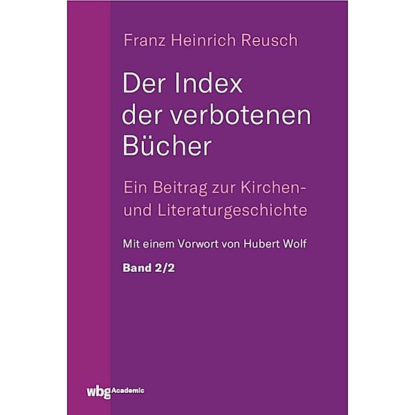 Der Index der verbotenen Bücher. Bd.2/2, Franz Reusch