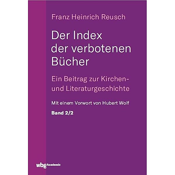 Der Index der verbotenen Bücher. Bd.2/2, Franz Reusch