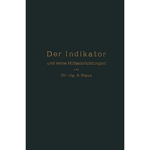 Der Indikator und seine Hilfseinrichtungen, Anton Staus