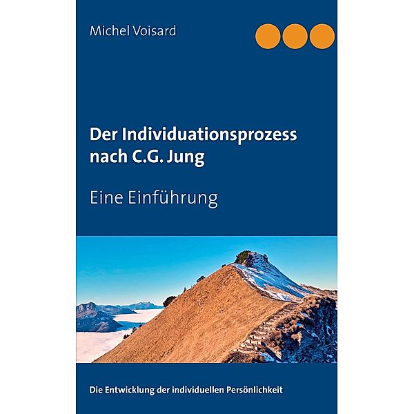 Der Individuationsprozess nach C.G. Jung, Michel Voisard