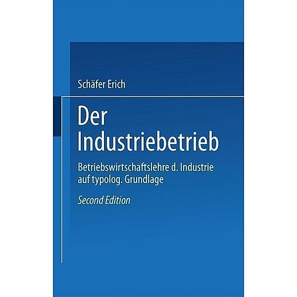 Der Industriebetrieb, Schäfer Erich