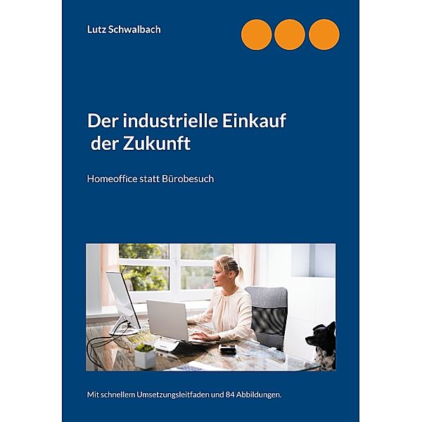Der industrielle Einkauf der Zukunft, Lutz Schwalbach