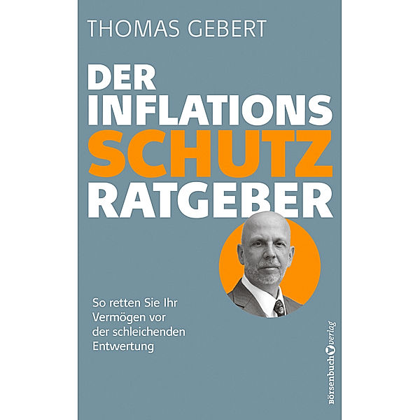 Der Inflationsschutzratgeber, Thomas Gebert
