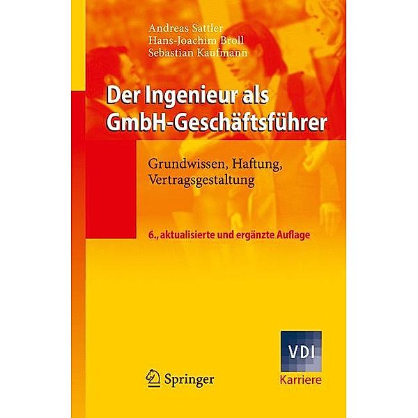 Der Ingenieur als GmbH-Geschäftsführer, Andreas Sattler, Hans-Joachim Broll, Sebastian Kaufmann