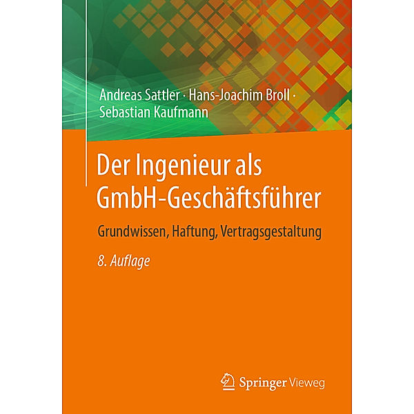 Der Ingenieur als GmbH-Geschäftsführer, Andreas Sattler, Hans-Joachim Broll, Sebastian Kaufmann