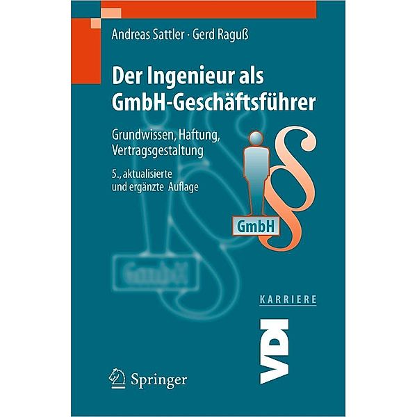 Der Ingenieur als GmbH-Geschäftsführer / VDI-Buch, Andreas Sattler, Gerd Raguß