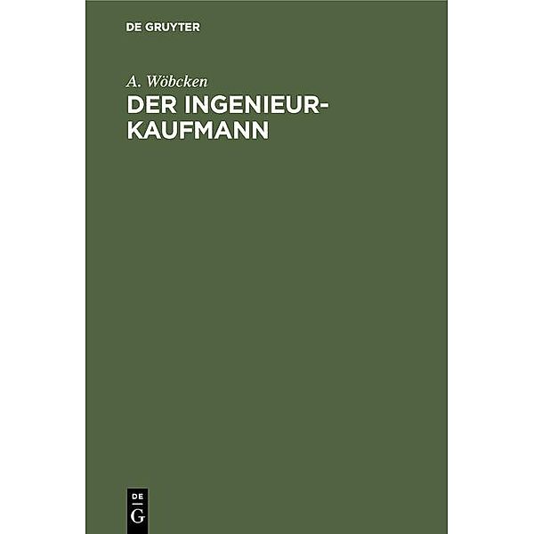 Der Ingenieur-Kaufmann / Jahrbuch des Dokumentationsarchivs des österreichischen Widerstandes, A. Wöbcken