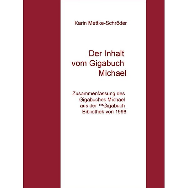 Der Inhalt vom Gigabuch Michael / Gigabuchverwaltung Bd.1, Karin Mettke-Schröder