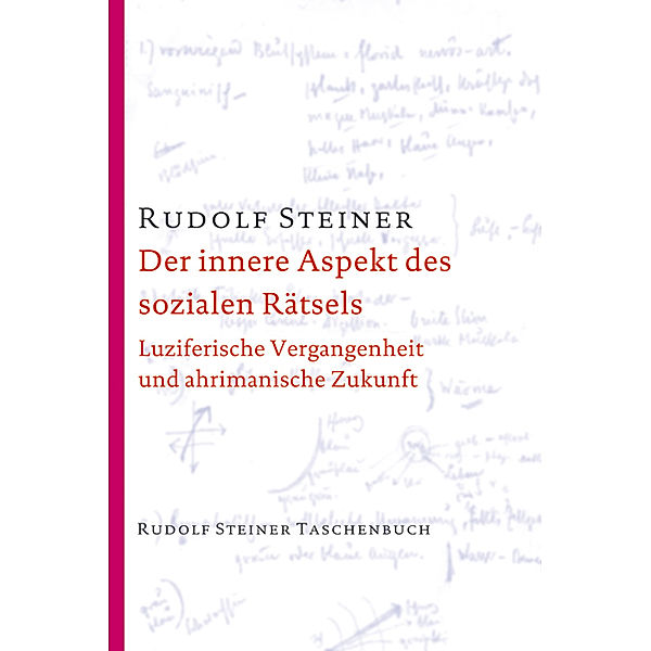 Der innere Aspekt des sozialen Rätsels, Rudolf Steiner