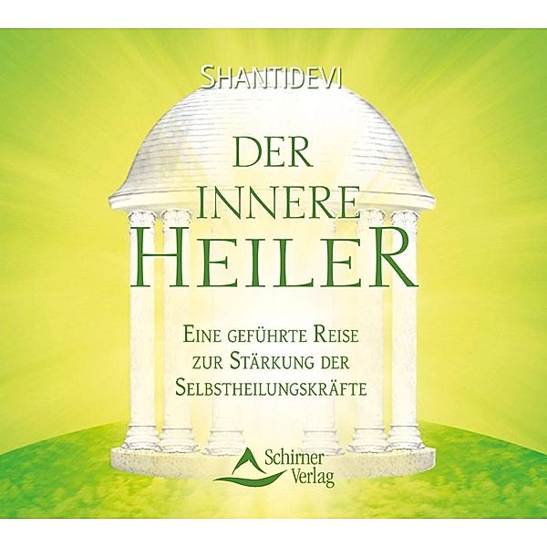 Der innere Heiler, 1 Audio-CD, Shantidevi