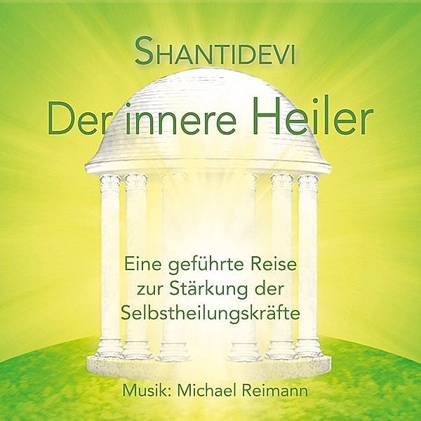 Der innere Heiler,1 Audio-CD, Shantidevi