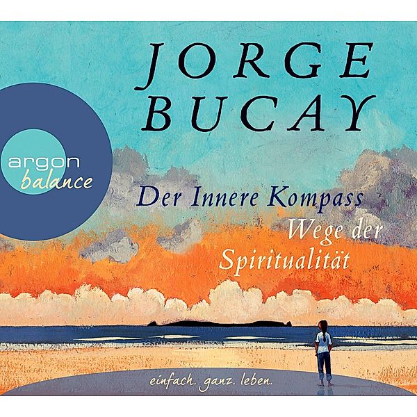 Der innere Kompass, 3 Audio-CDs, Jorge Bucay