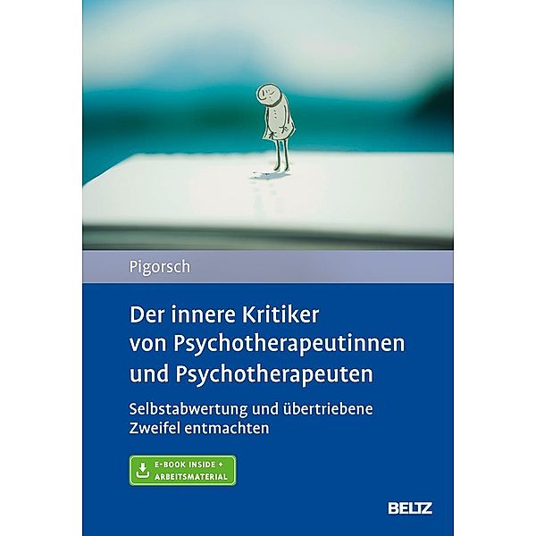 Der innere Kritiker von Psychotherapeutinnen und Psychotherapeuten, m. 1 Buch, m. 1 E-Book, Boris Pigorsch
