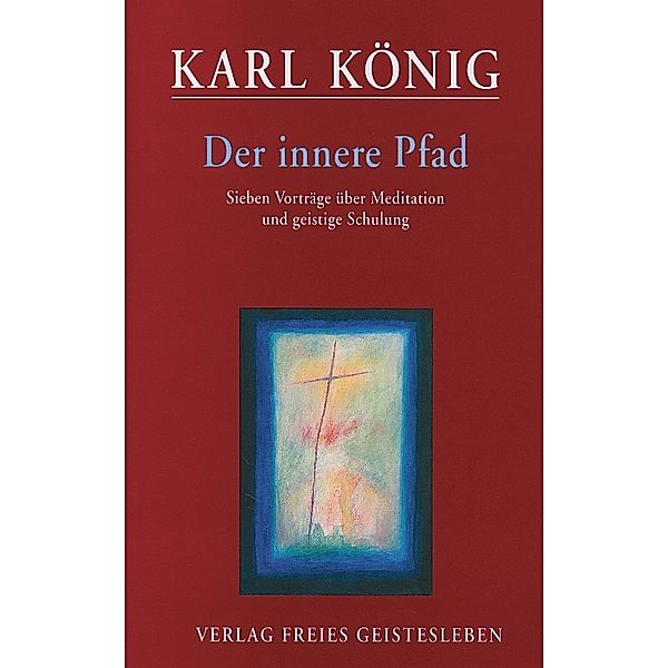Der innere Pfad, Karl König