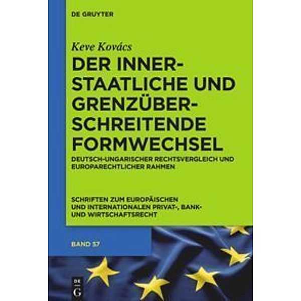 Der innerstaatliche und grenzüberschreitende Formwechsel, Keve Kovács