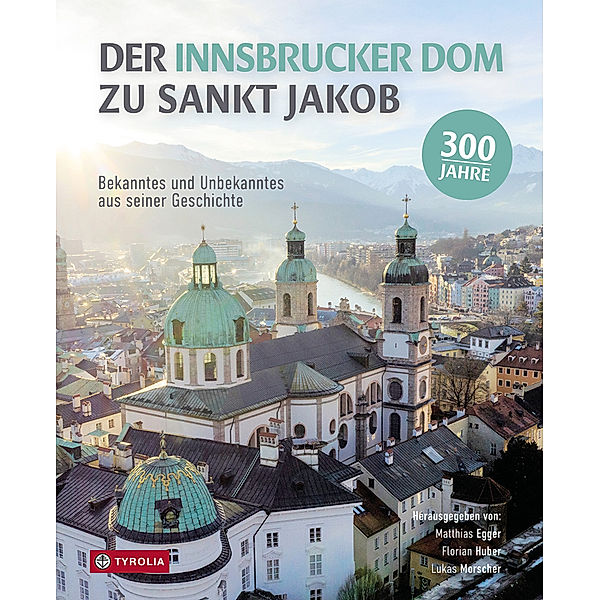 Der Innsbrucker Dom zu St. Jakob