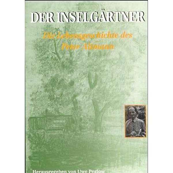 Der Inselgärtner, Peter Altmann