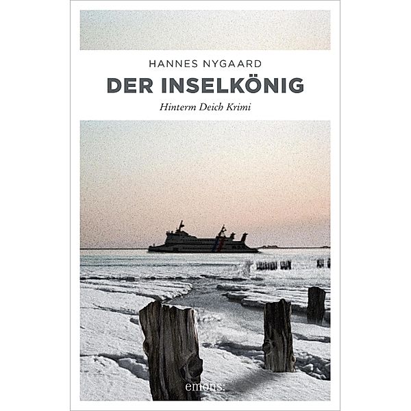 Der Inselkönig / Hinterm Deich Krimi Bd.10, Hannes Nygaard