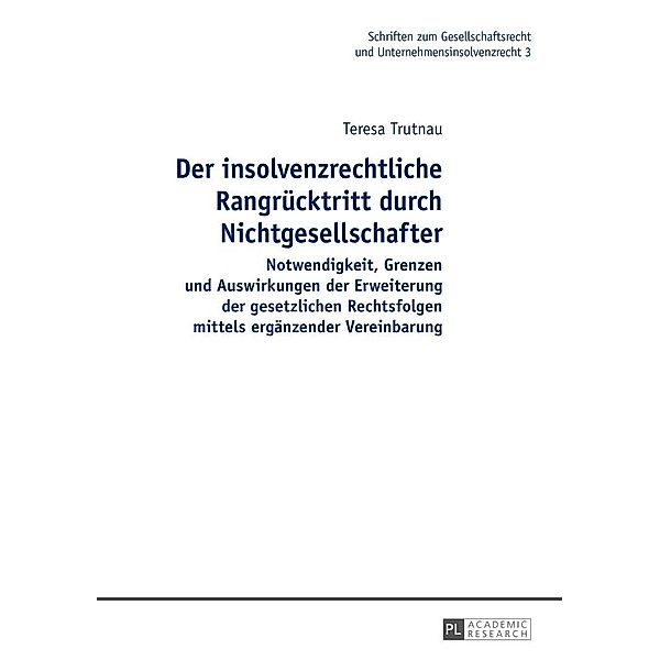 Der insolvenzrechtliche Rangruecktritt durch Nichtgesellschafter, Trutnau Teresa Trutnau