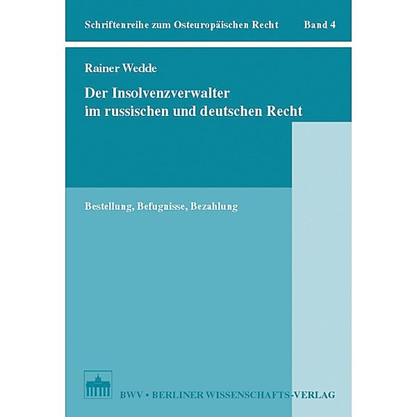 Der Insolvenzverwalter im russischen und deutschen Recht, Rainer Wedde