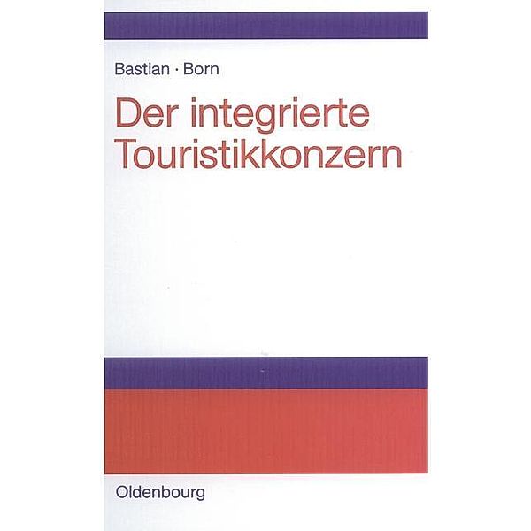Der integrierte Touristikkonzern / Jahrbuch des Dokumentationsarchivs des österreichischen Widerstandes