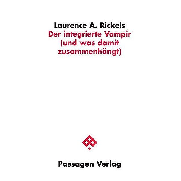 Der integrierte Vampir (und was damit zusammenhängt), Laurence A. Rickels