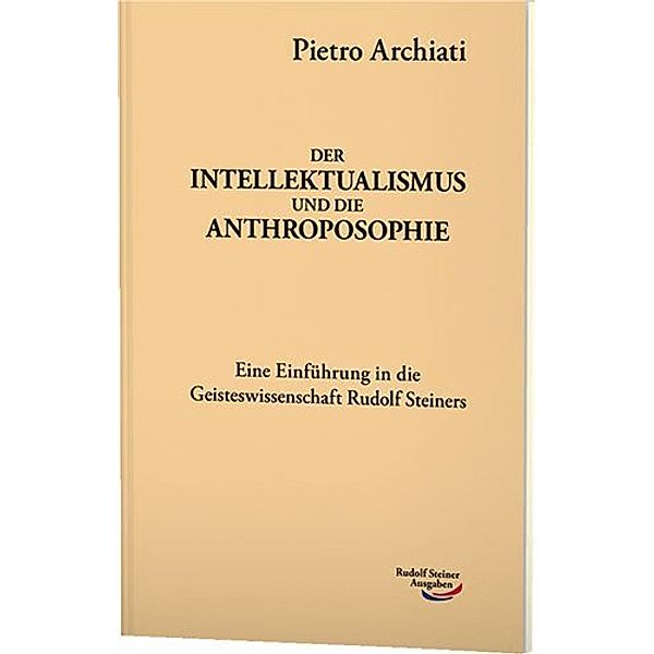 Der Intellektualismus und die Anthroposophie, Pietro Archiati