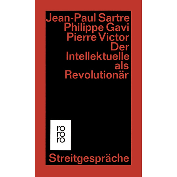 Der Intellektuelle als Revolutionär, Jean-Paul Sartre, Philippe Gavi, Pierre Victor