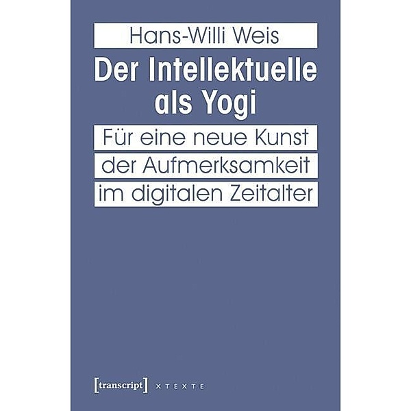 Der Intellektuelle als Yogi, Hans-Willi Weis