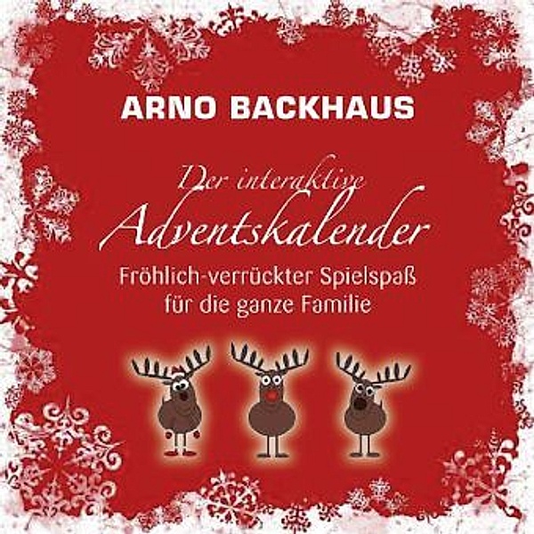 Der interaktive Adventskalender, Arno Backhaus