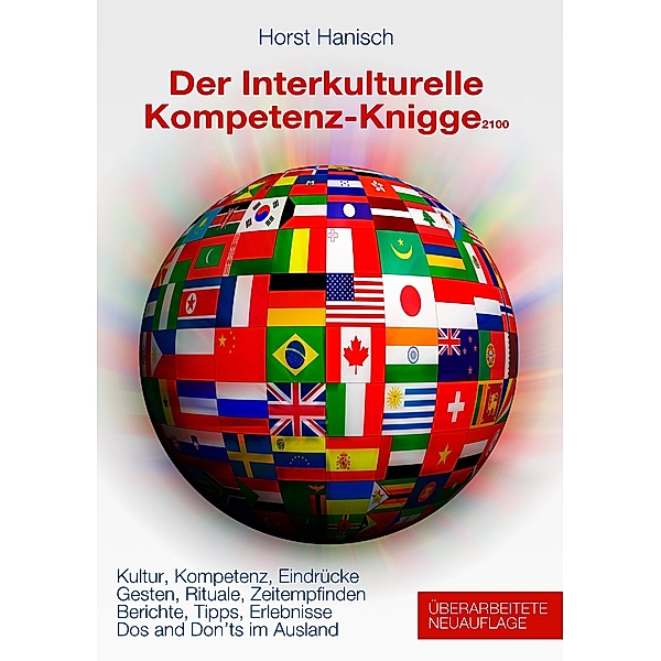 Der Interkulturelle Kompetenz-Knigge 2100, Horst Hanisch