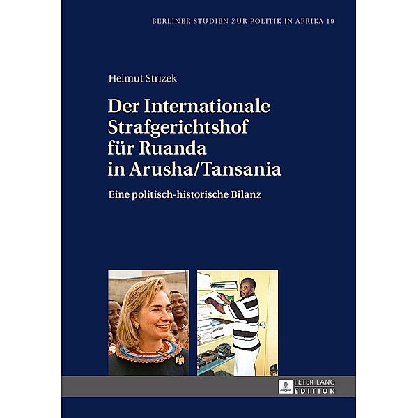 Der Internationale Strafgerichtshof fuer Ruanda in Arusha/Tansania, Strizek Helmut Strizek