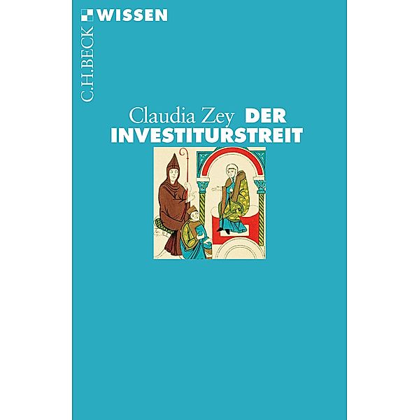 Der Investiturstreit / Beck Paperback Bd.2852, Claudia Zey