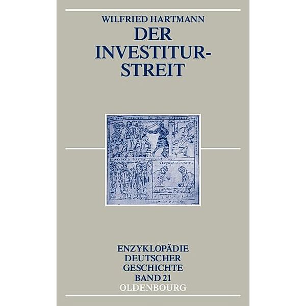 Der Investiturstreit / Enzyklopädie deutscher Geschichte Bd.21, Wilfried Hartmann